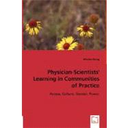 Physician-Scientists' Learning in Communities of Practice by Wang, Min-fen, 9783836468909