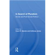 In Search Of Pluralism by Saivetz, Carol R., 9780367158910