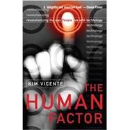 The Human Factor: Revolutionizing the Way People Live with Technology by Vicente; Kim J., 9780415978910