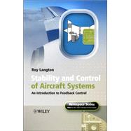 Stability and Control of Aircraft Systems Introduction to Classical Feedback Control by Langton, Roy, 9780470018910