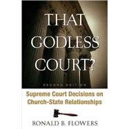 That Godless Court? by Flowers, Ronald B., 9780664228910