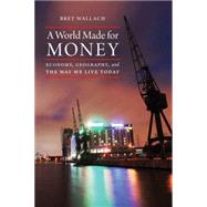 A World Made for Money by Wallach, Bret, 9780803298910