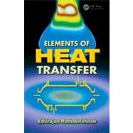 Elements of Heat Transfer by Rathakrishnan; Ethirajan, 9781439878910