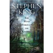 The Wind Through the Keyhole A Dark Tower Novel by King, Stephen, 9781451658910