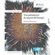 Visualization Analysis and Design by Munzner, Tamara, 9781466508910