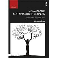 Women and Sustainability in Business: A Global Perspective by Caliyurt,Kiymet, 9781472448910