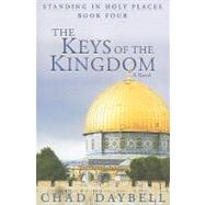 The Keys of the Kingdom by Daybell, Chad, 9781932898910