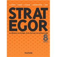 Strategor - 8e d. by Bernard Garrette; Laurence Lehmann-Ortega; Frdric Leroy; Pierre Dussauge; Rodolphe Durand; Bertran, 9782100788910