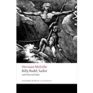 Billy Budd, Sailor and Selected Tales by Melville, Herman; Milder, Robert, 9780199538911