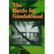 The Battle for Guadalcanal by Griffith, Samuel B., 9780252068911