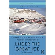 Climate, Society and Subsurface Politics in Greenland by Nuttall, Mark, 9780367218911