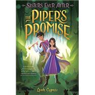 The Piper's Promise by Cypess, Leah, 9780593178911