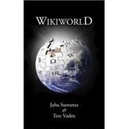 Wikiworld by Suoranta, Juha; Vaden, Tere, 9780745328911