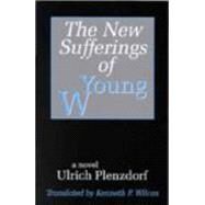 The New Sufferings of Young W by Plenzdorf, Ulrich, 9780881338911