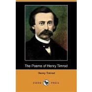 The Poems of Henry Timrod by Timrod, Henry, 9781409928911