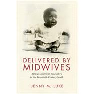Delivered by Midwives by Luke, Jenny M., 9781496818911