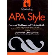 Mastering APA Style by Gelfand, Harold; Walker, Charles J.; American Psychological Association, 9781557988911