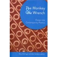 The Monkey & the Wrench by Biddinger, Mary; Gallaher, John, 9781931968911