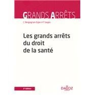 Les grands arrts du droit de la sant by Claudine Bergoignan-Esper; Pierre Sargos, 9782247158911