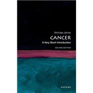 Cancer A Very Short Introduction by James, Nick, 9780198848912