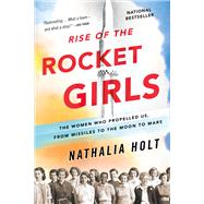 Rise of the Rocket Girls by Nathalia Holt, 9780316338912