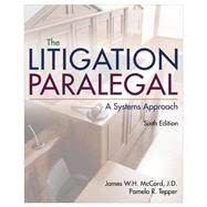 The Litigation Paralegal: A Systems Approach, Loose-leaf Version by McCord, 9780357308912