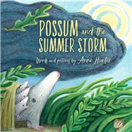 Possum and the Summer Storm by Hunter, Anne, 9780544898912