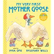 My Very First Mother Goose by Opie, Iona; Wells, Rosemary, 9780763688912