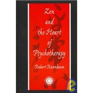 Zen and the Heart of Psychotherapy by Rosenbaum,Robert, 9780876308912