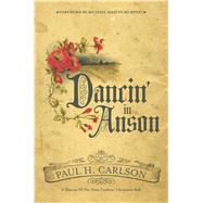 Dancin' in Anson by Carlson, Paul H.; Murphey, Michael Martin, 9780896728912