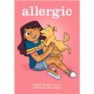 Allergic: A Graphic Novel by Lloyd, Megan Wagner; Nutter, Michelle Mee, 9781338568912
