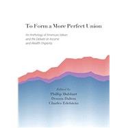 To Form a More Perfect Union by Hubbart, Phillip A.; Dalton, Dennis; Edelstein, Charles, 9781611638912