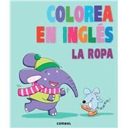 Colorea en ingls: La ropa by Costa, Marta, 9788498258912