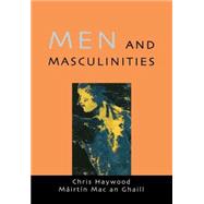 Men and Masculinities : Theory, Research and Social Practice by Haywood, Chris; Mac an Ghaill, Mairtin, 9780335208913