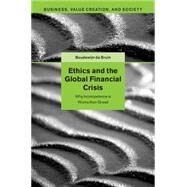 Ethics and the Global Financial Crisis by De Bruin, Boudewijn, 9781107028913