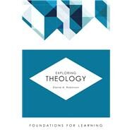 Exploring Theology by Robinson, Elaine A., 9781451488913