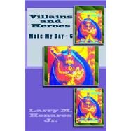 Villains and Heroes by Henares, Larry, Jr.; Elizes, Tatay Jobo, 9781496038913