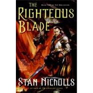 The Righteous Blade by Nicholls, Stan, 9780060738914