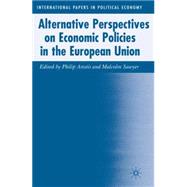 Alternative Perspectives on Economic Policies in the European Union by Arestis, Philip; Sawyer, Malcolm, 9780230018914