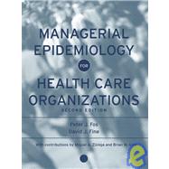 Managerial Epidemiology for Health Care Organizations by Fos, Peter J.; Fine, David J.; Amy, Brian W.; Zúniga, Miguel A., 9780787978914