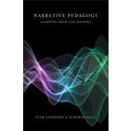 Narrative Pedagogy by Goodson, Ivor F.; Gill, Scherto R., 9781433108914