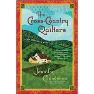 The Cross-Country Quilters An Elm Creek Quilts Novel by Chiaverini, Jennifer, 9781439148914