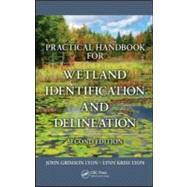 Practical Handbook for Wetland Identification and Delineation, Second Edition by Lyon; John G., 9781439838914