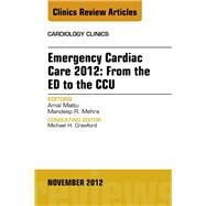 Emergency Cardiac Care 2012: From the ED to the CCU by Mattu, Amal, 9781455748914