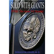 Solo With Giants by Chase, Ronald M., M.d., 9781500738914