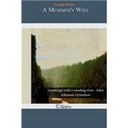 A Mummer's Wife by Moore, George, 9781503258914