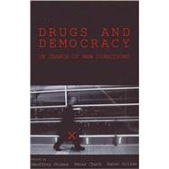 Drugs and Democracy In Search of New Directions by A, Geoffrey Stokes Peter Chalk, 9780522848915