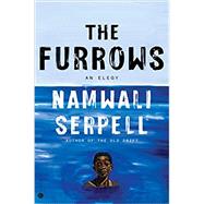 The Furrows A Novel by Serpell, Namwali, 9780593448915