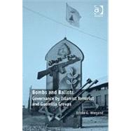 Bombs and Ballots: Governance by Islamist Terrorist and Guerrilla Groups by Wiegand,Krista E., 9780754678915