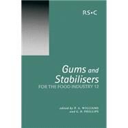 Gums and Stabilisers for the Food Industry 12 by Williams, P. A.; Phillips, G. O., 9780854048915